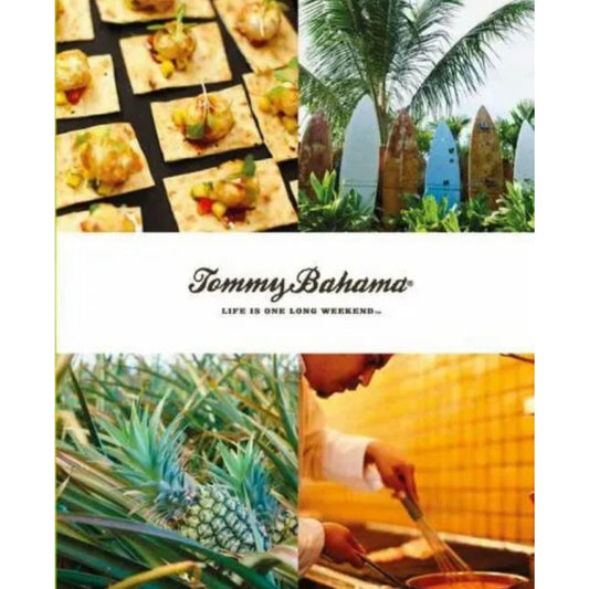 Tommy Bahama Life Is One Long Weekend by DK Publishing